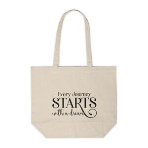 Every Journey Starts With A Dream Custom Canvas Tote Bag